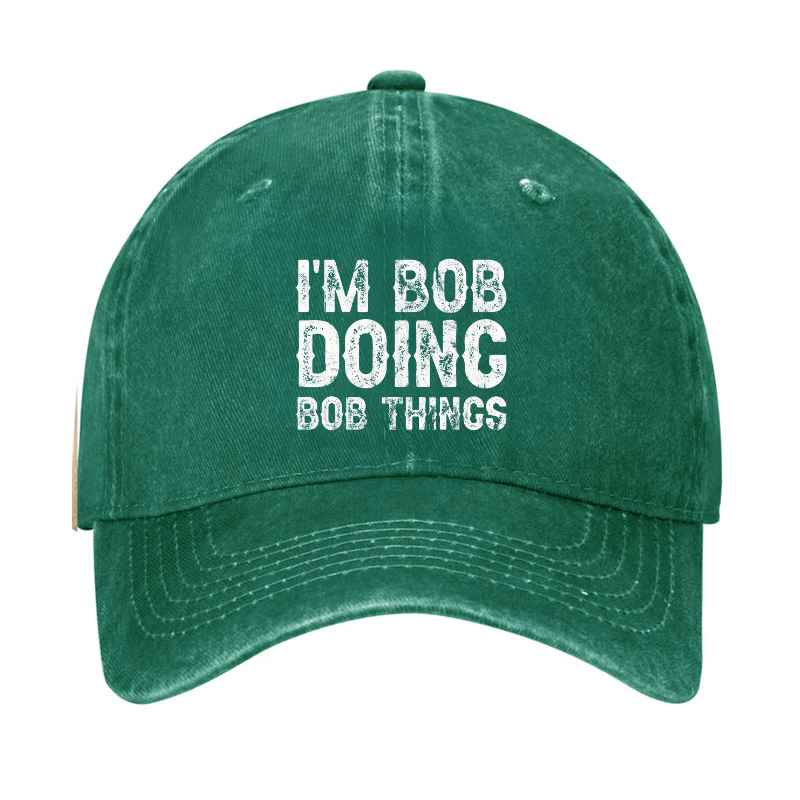I'm Bob Doing Bob Things Funny Hat
