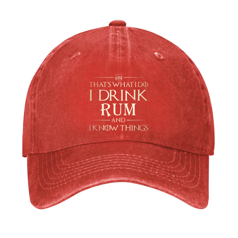 That's What I Do I Drink Rum And I Know Things Hat Hat