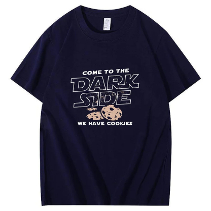 Come To The Dark Side We Have Cookies T-Shirt