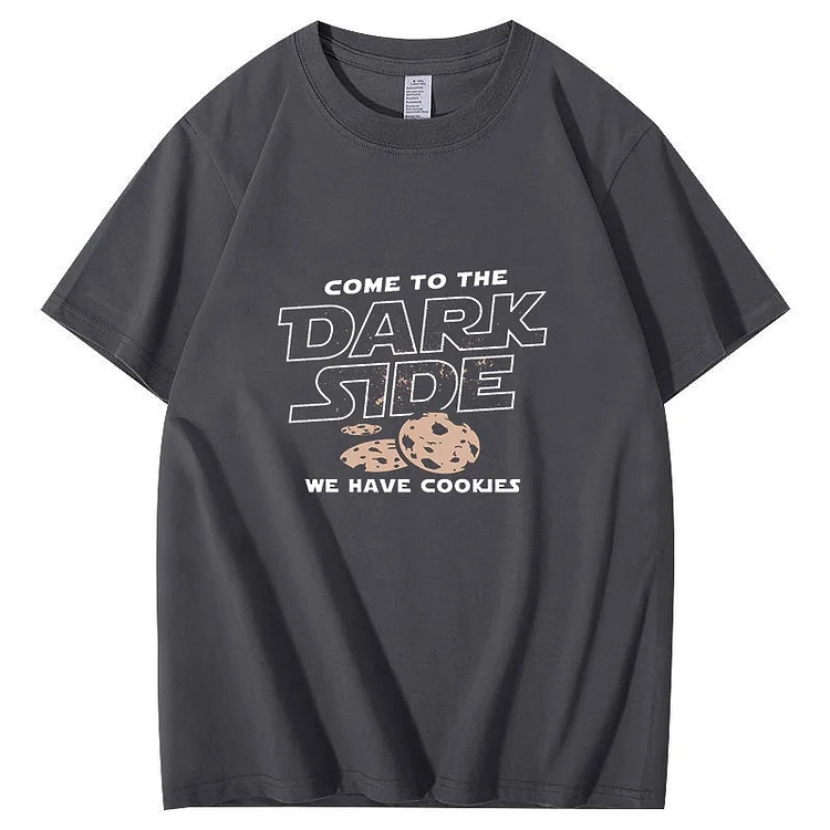 Come To The Dark Side We Have Cookies T-Shirt