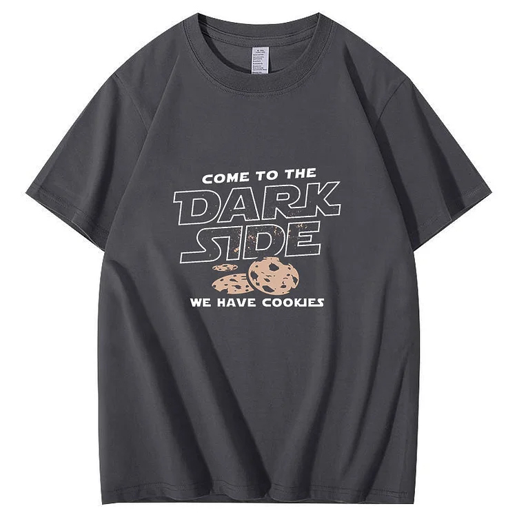 Come To The Dark Side We Have Cookies T-Shirt