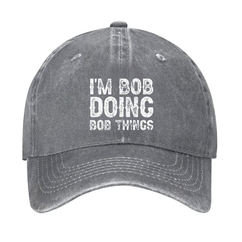 I'm Bob Doing Bob Things Funny Hat