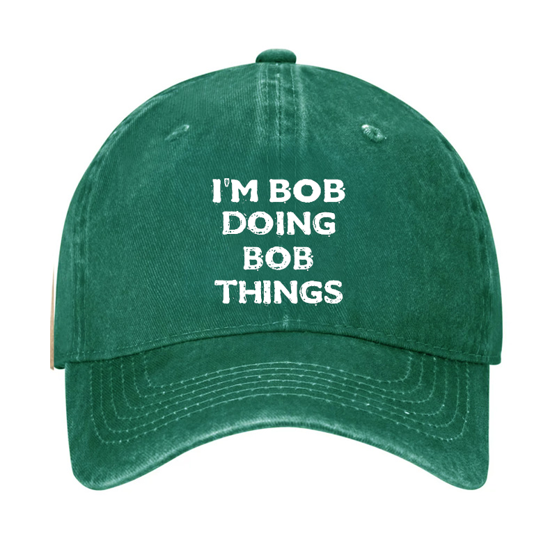I'm Bob Doing Bob Things Men Hat