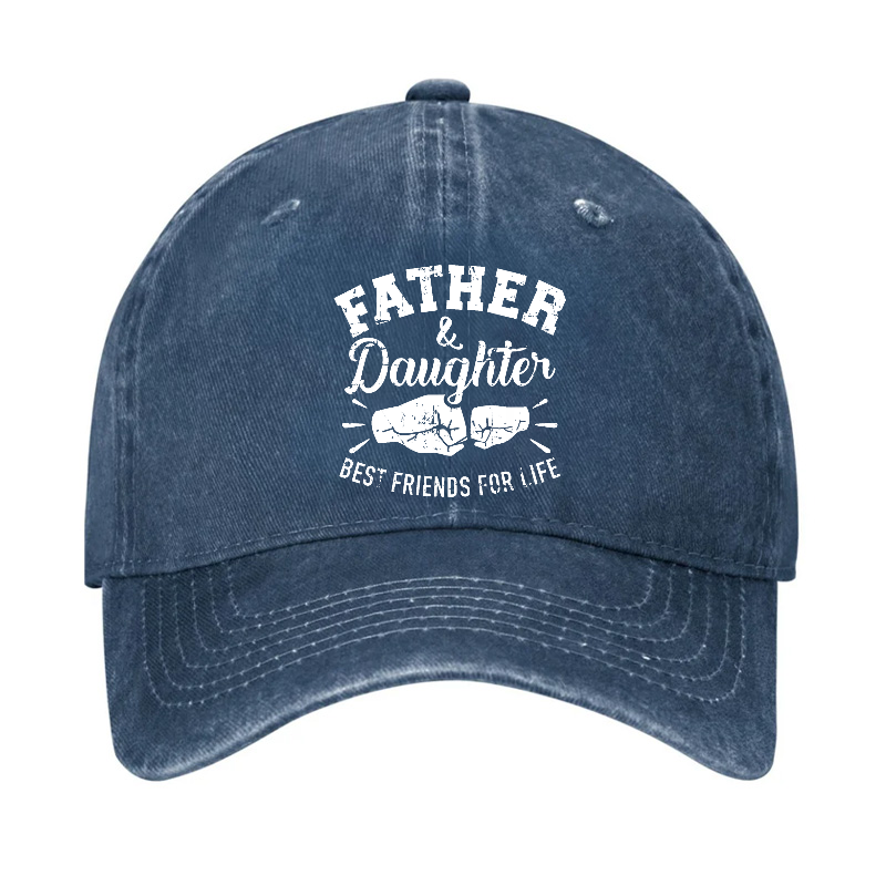 FATHER Daughter BEST FRIENDS FOR LIFE Hat