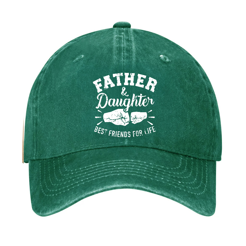 FATHER Daughter BEST FRIENDS FOR LIFE Hat