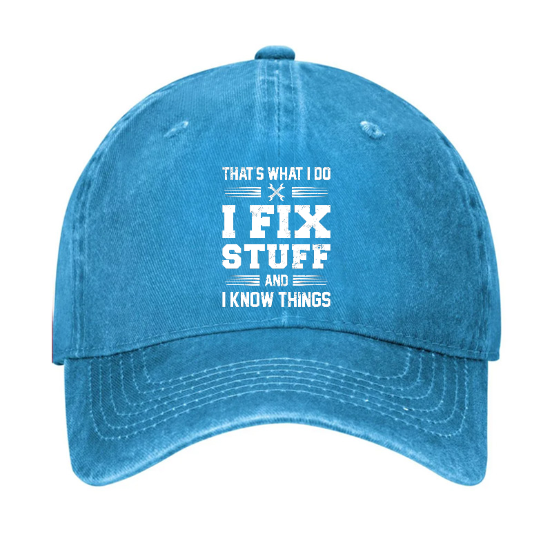 That's What I Do I Fix Stuff Men Hat