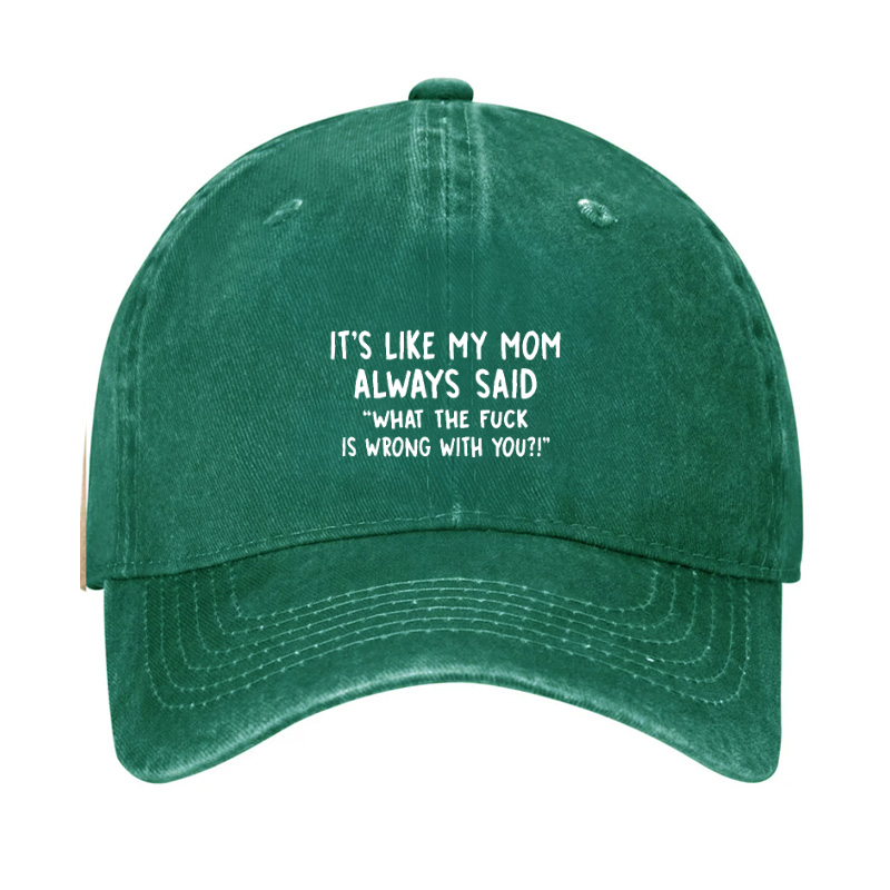 Men’s It’s Like My Mom Always Said What The Fuck Is Wrong With You Casual Letters Print Hat