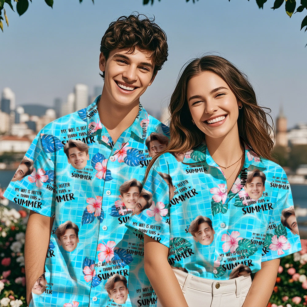 Personalized Face Hawaiian Shirt My Wife Is Hotter Than This Summer Aloha Vacation - myfacesockseu
