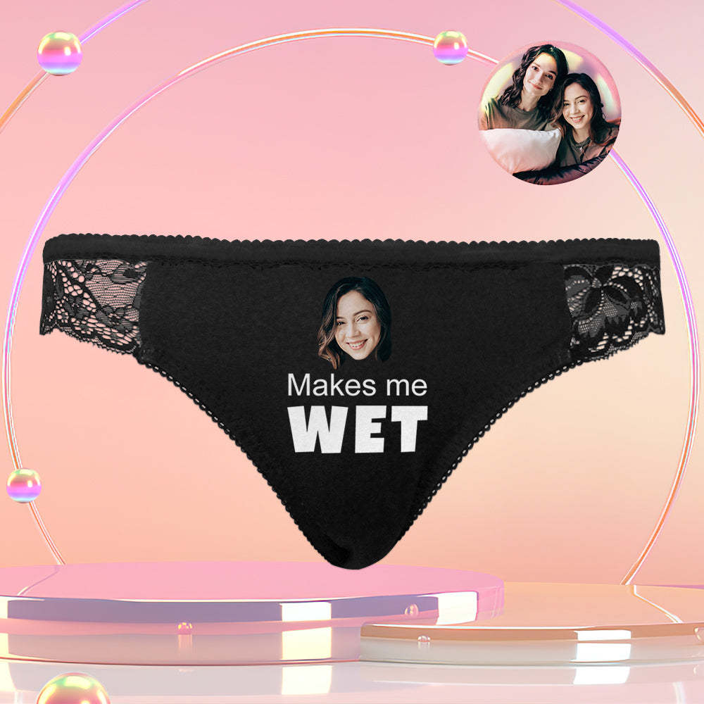 Custom Women Lace Panty Face Sexy Panties - Makes Me Wet Personalized LGBT Gifts - MyFaceSocksEU