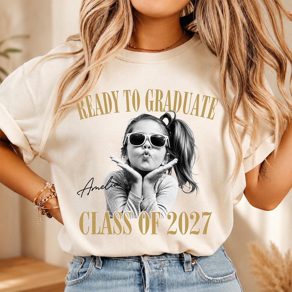 Custom Photo Ready To Graduate Class Of 2027 Comfort Shirt - MyFaceSocksUK