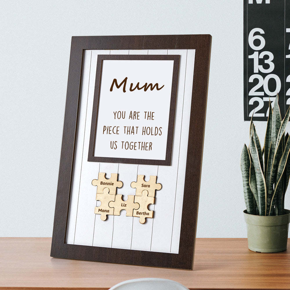 Mum Puzzle Personalised Name Frame Sign You Are The Piece That Holds Us Together - MyFaceSocksUK