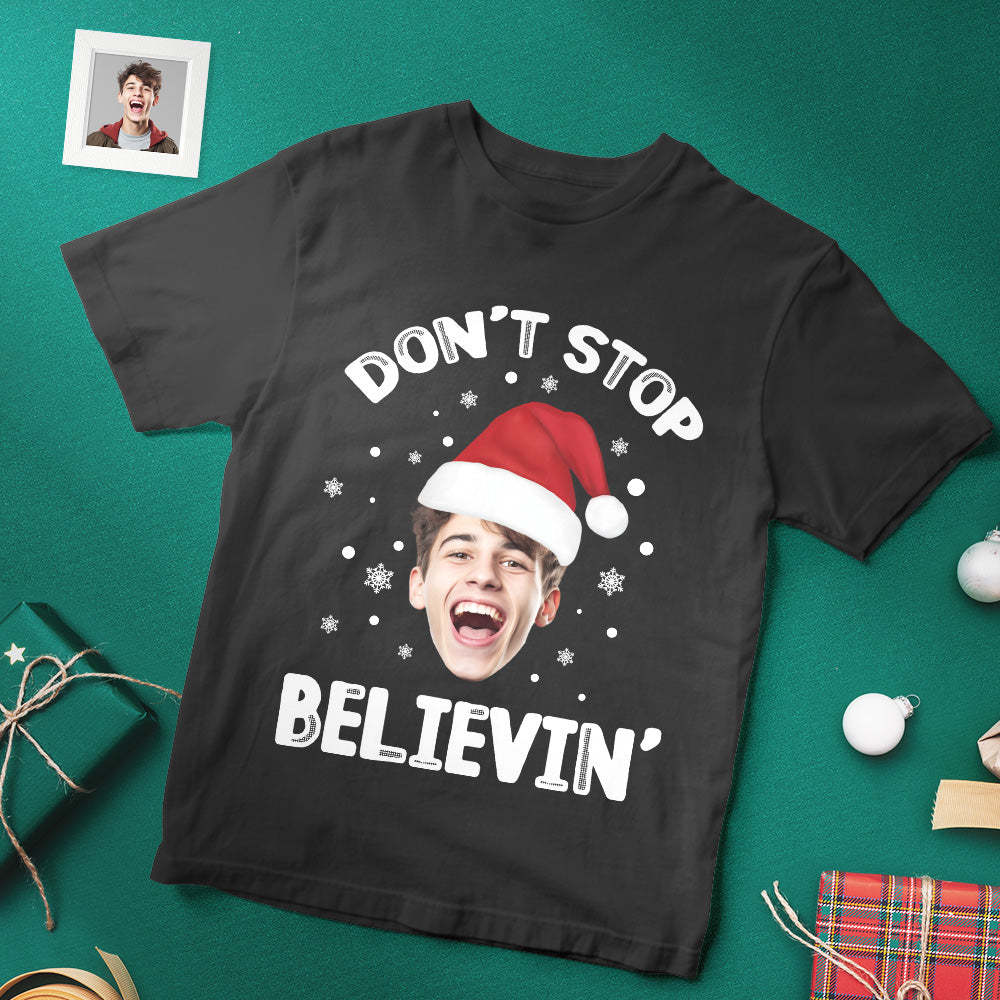 Custom Christmas Face T-shirt Do not Stop Believin Santa Claus Funny Christmas Photo T-Shirt - MyFaceSocksUK
