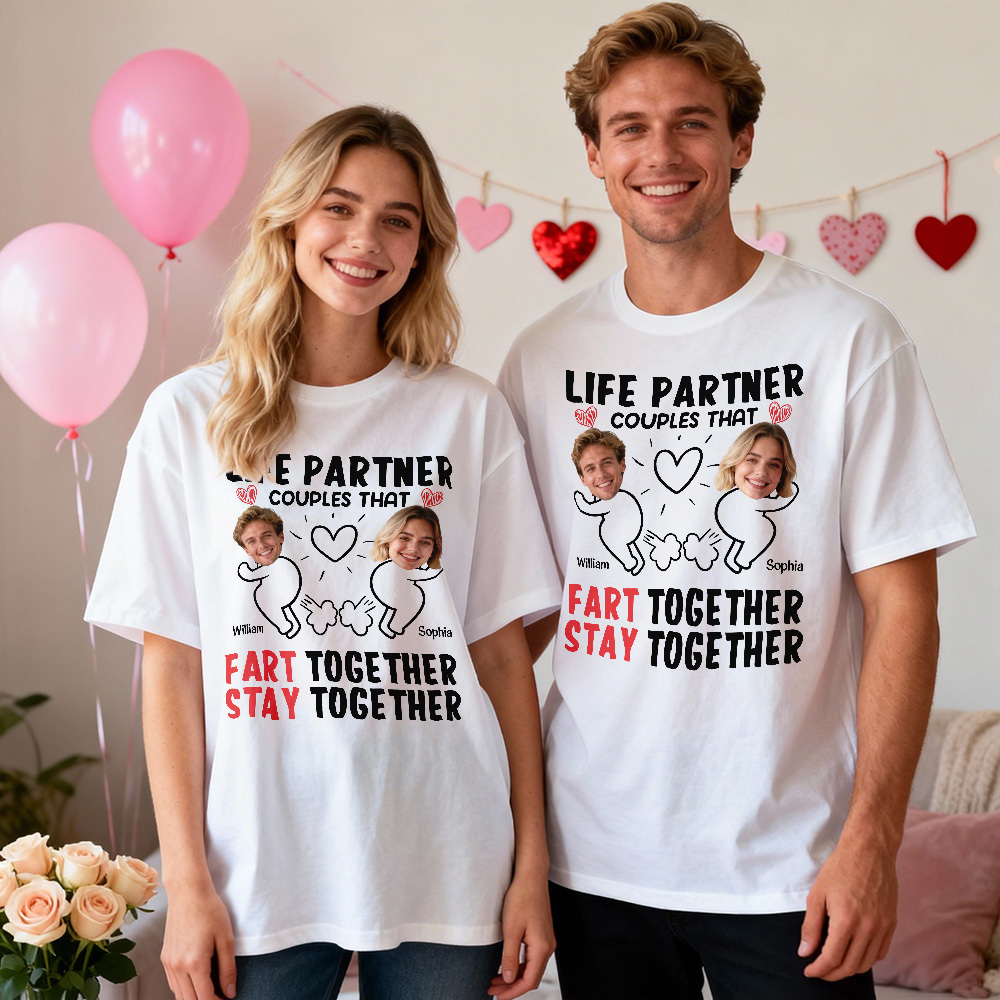Custom Couple Photo Tee Personalized Photo T Shirt LIFE PARTNER COUPLES THAT FART TOGETHER STAY TOGETHER Anniversary Valentine Gift - MyFaceSocksUK