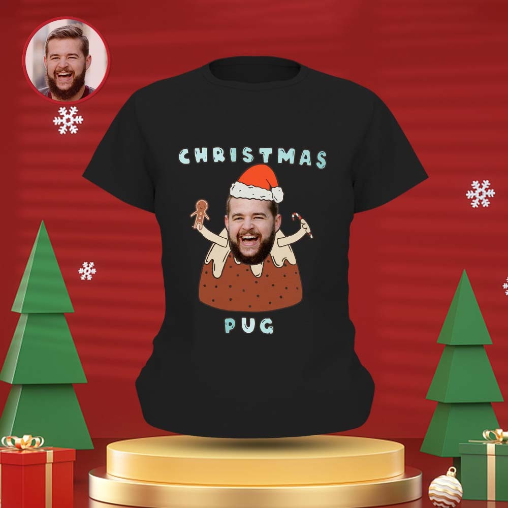 Custom Face T-shirt Personalised Photo Funny T-shirt Christmas Gift For Women And Men - Pug - MyFaceSocksUK