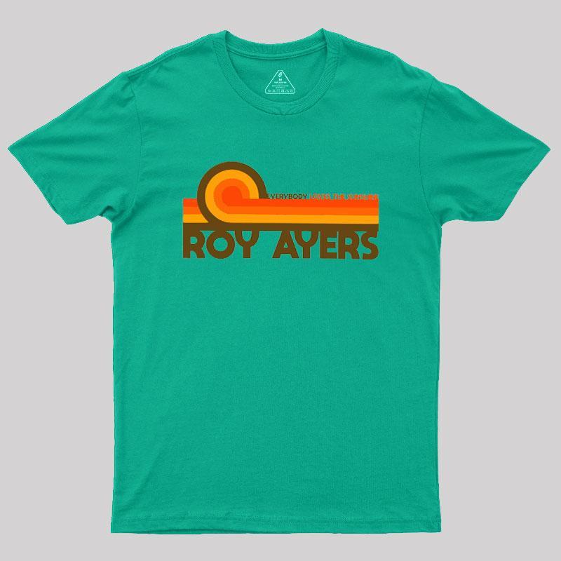 Roy Ayers Everybody Loves the Sunshine Geek T-Shirt - MyFaceSocks