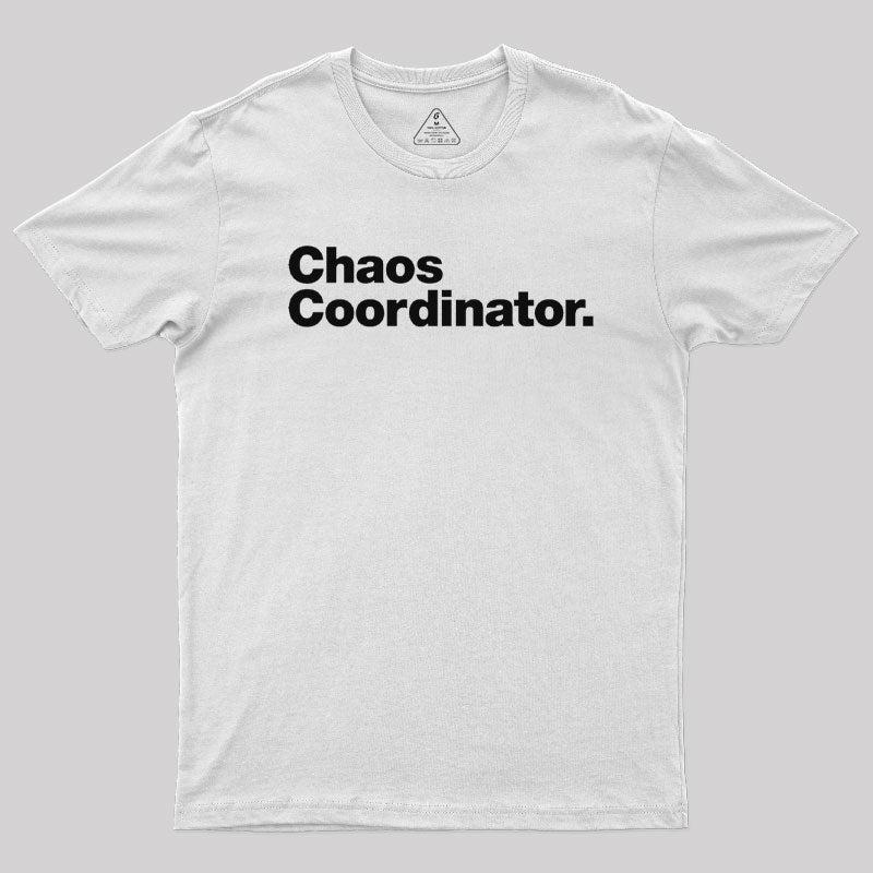 Chaos Coordinator Classic Geek T-Shirt - MyFaceSocks