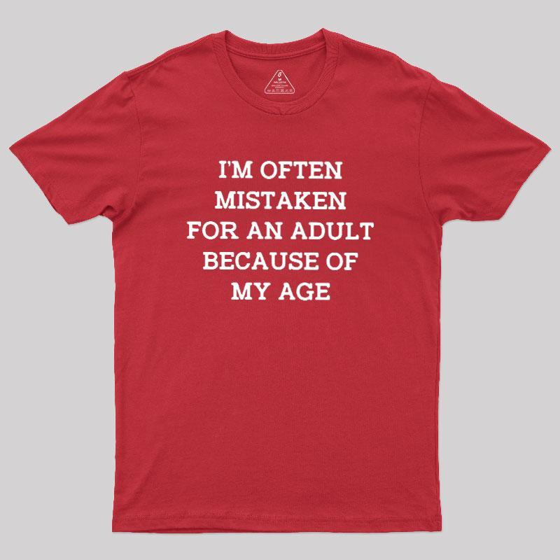 Mistaken For An Adult Geek T-Shirt - MyFaceSocks