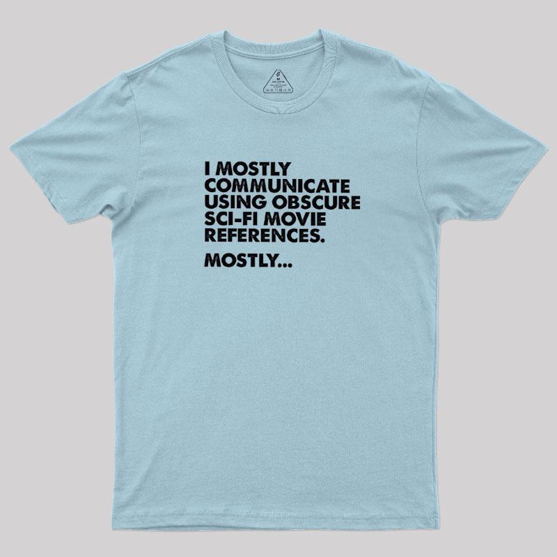 Sci-fi Movie Reference Geek T-Shirt - MyFaceSocks
