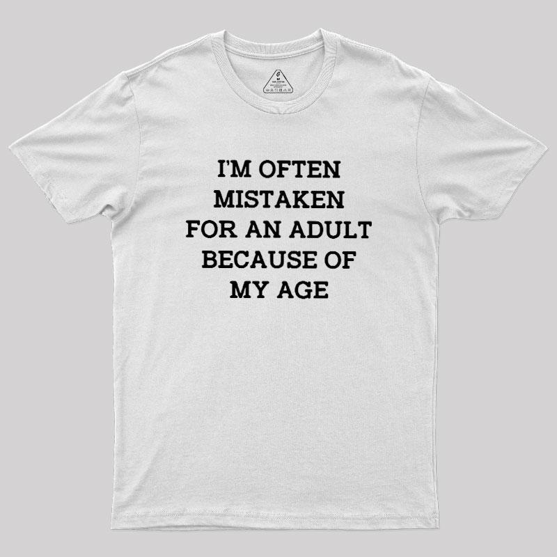 Mistaken For An Adult Geek T-Shirt - MyFaceSocks
