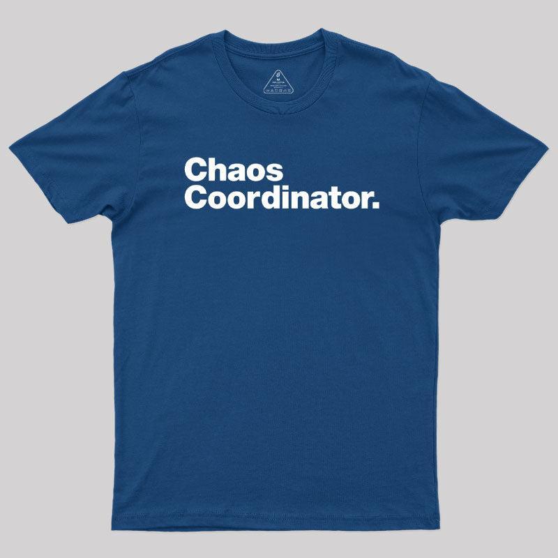 Chaos Coordinator Classic Geek T-Shirt - MyFaceSocks