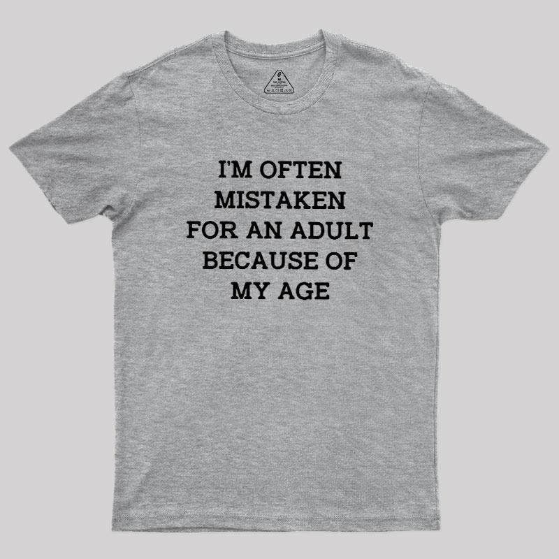 Mistaken For An Adult Geek T-Shirt - MyFaceSocks