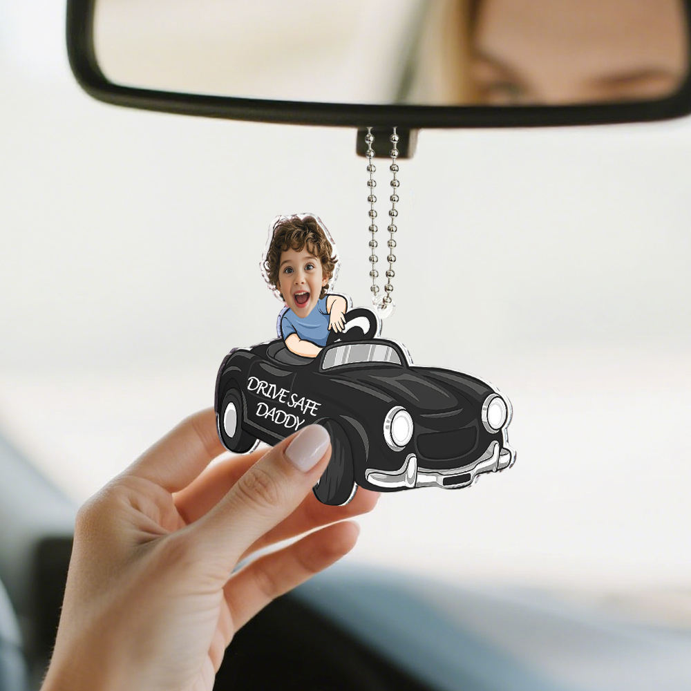 Father's Day Gifts Personalized Custom Car Acrylic Drive Safe Daddy Ornament - MyFaceSocks