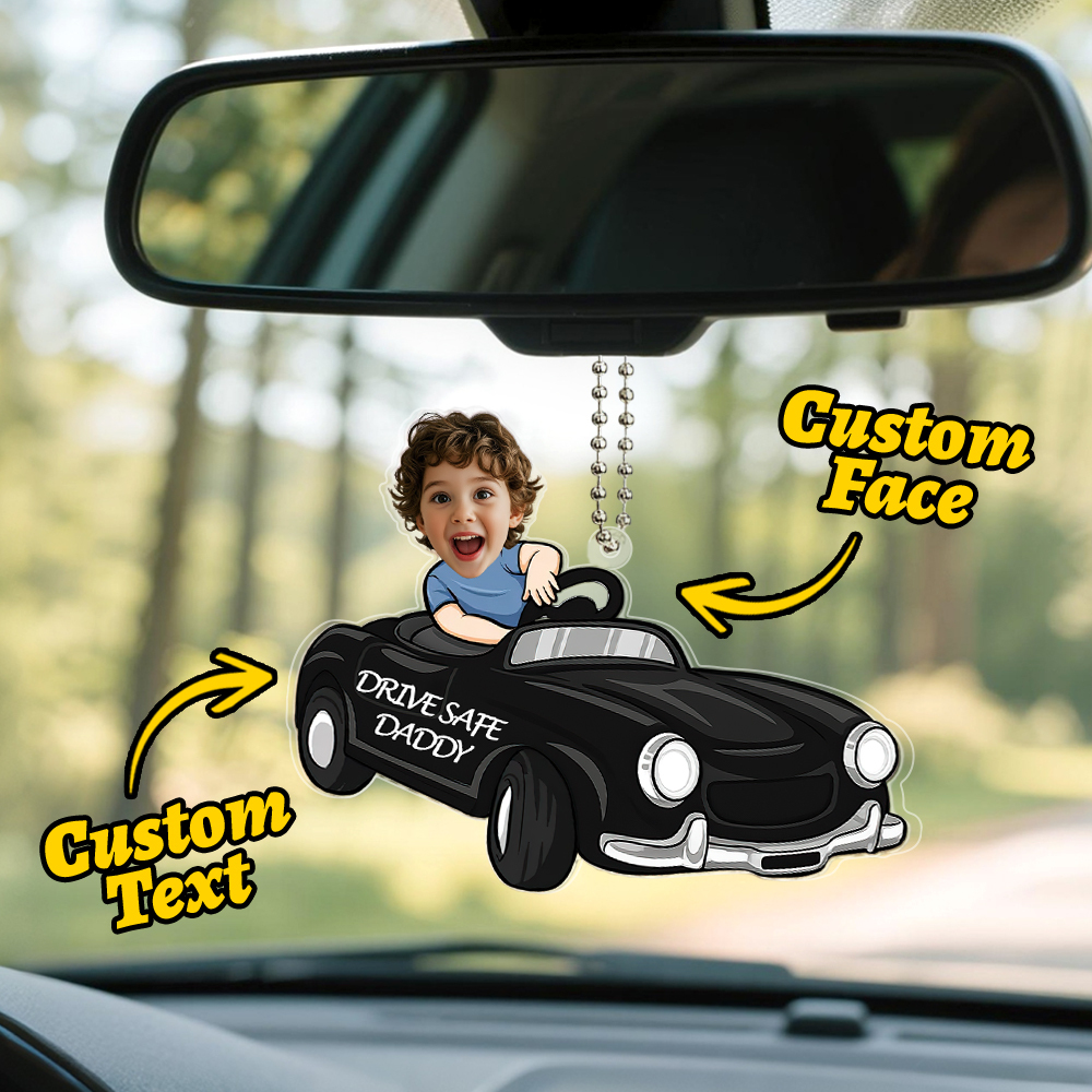 Father's Day Gifts Personalized Custom Car Acrylic Drive Safe Daddy Ornament - MyFaceSocks