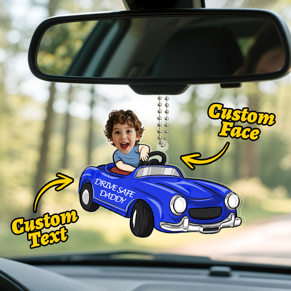 Father's Day Gifts Personalized Custom Car Acrylic Drive Safe Daddy Ornament - MyFaceSocks
