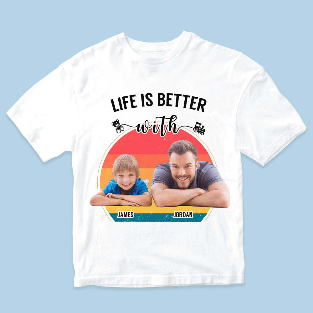 Custom Photo Colorful Tee Personalized Life Is Better with Name T-shirt Father's Day Gift - MyHawaiianShirts