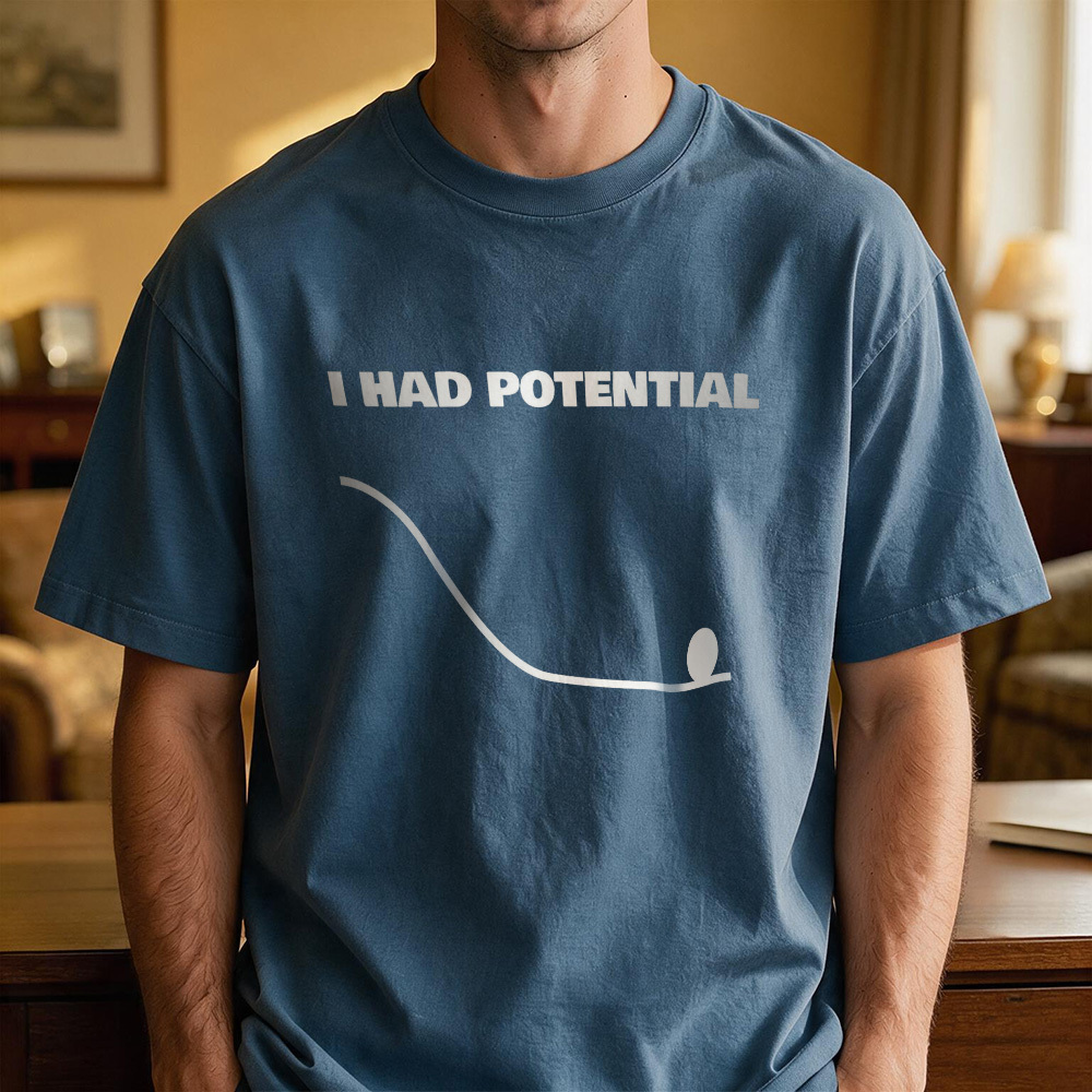 I Had Potential Geek Science Geek T-Shirt