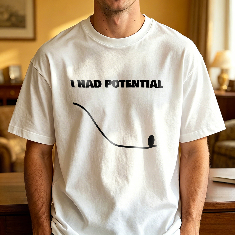 I Had Potential Geek Science Geek T-Shirt