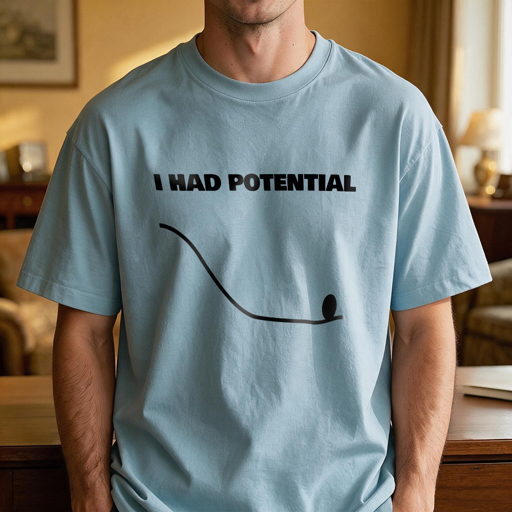 I Had Potential Geek Science Geek T-Shirt