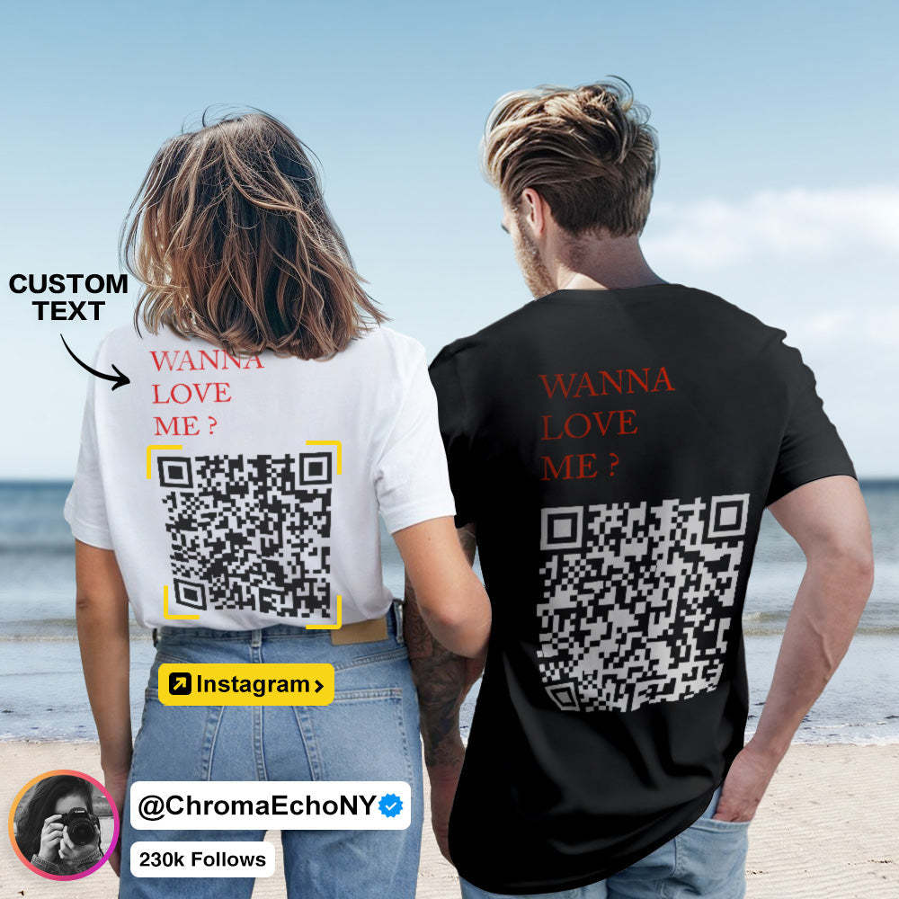 Custom QR Code T-shirt Personalized Social Connection Shirt with Text WANNA LOVE ME? - MyFaceSocks