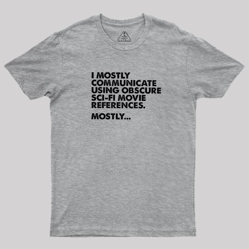 Sci-fi Movie Reference Geek T-Shirt - MyFaceSocks