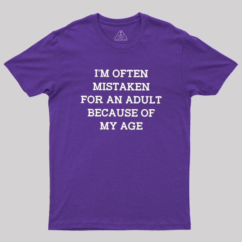 Mistaken For An Adult Geek T-Shirt - MyFaceSocks