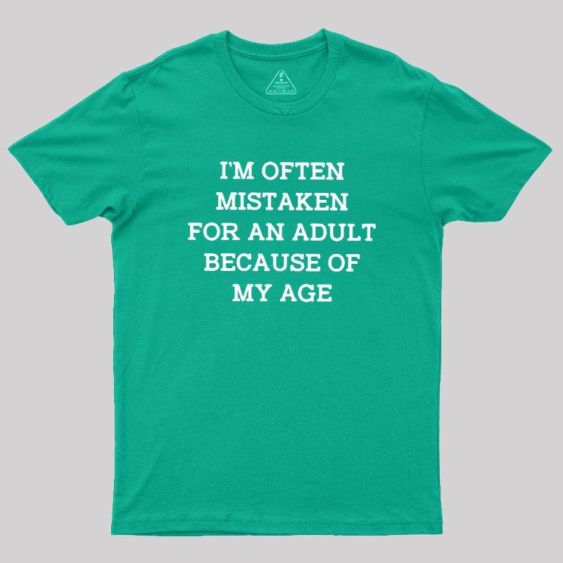 Mistaken For An Adult Geek T-Shirt - MyFaceSocks