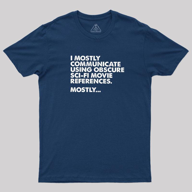 Sci-fi Movie Reference Geek T-Shirt - MyFaceSocks