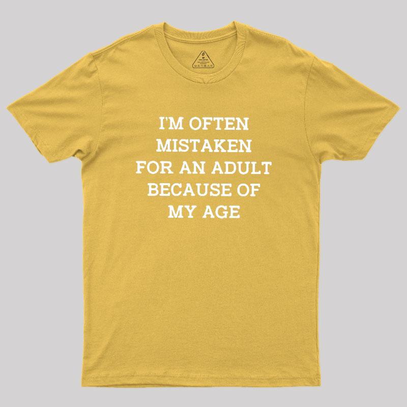 Mistaken For An Adult Geek T-Shirt - MyFaceSocks