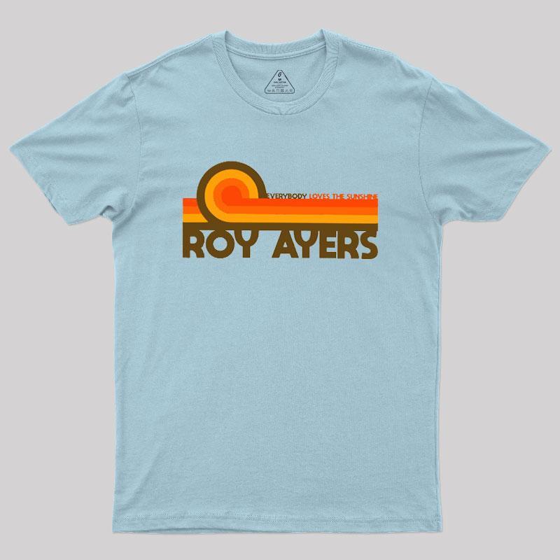 Roy Ayers Everybody Loves the Sunshine Geek T-Shirt - MyFaceSocks