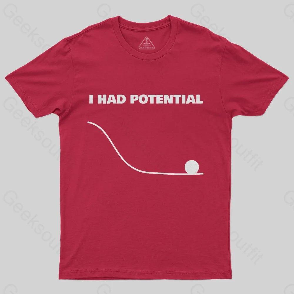 I Had Potential Geek Science Geek T-Shirt - MyFaceSocks