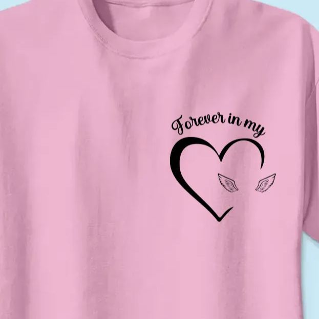 Custom Photo Forever And Always In My Heart - Memorial Personalized Unisex T-Shirt