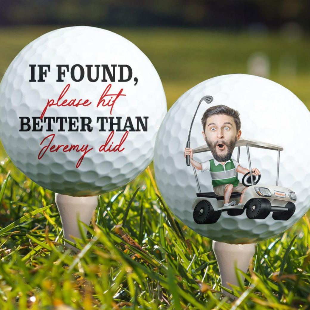 If Found Please Hit Better Than Custom Name Did Funny - Personalized Photo Golf Ball