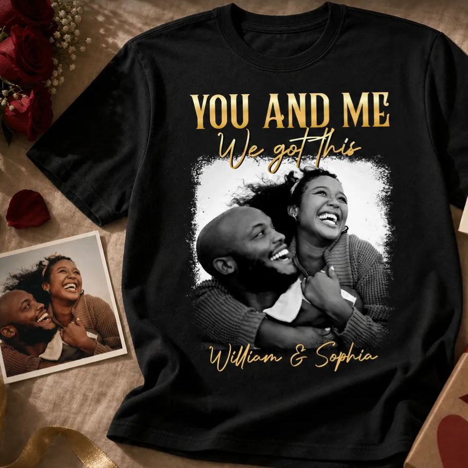 You & Me We Got This Vintage 90s - Personalized Photo Shirt Couple Gift Idea