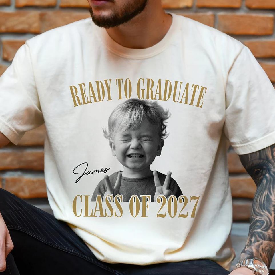 Custom Photo Ready To Graduate Class Of 2027 Comfort Shirt - MyFaceSocks
