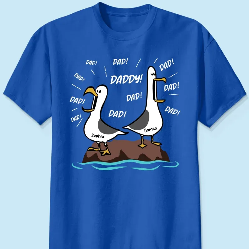 Seagull Dad! Dad! Dad! Custom Kid Name - Personalized Shirt - Funny Father's Day Gift For Dad, Husband - MyFaceSocks
