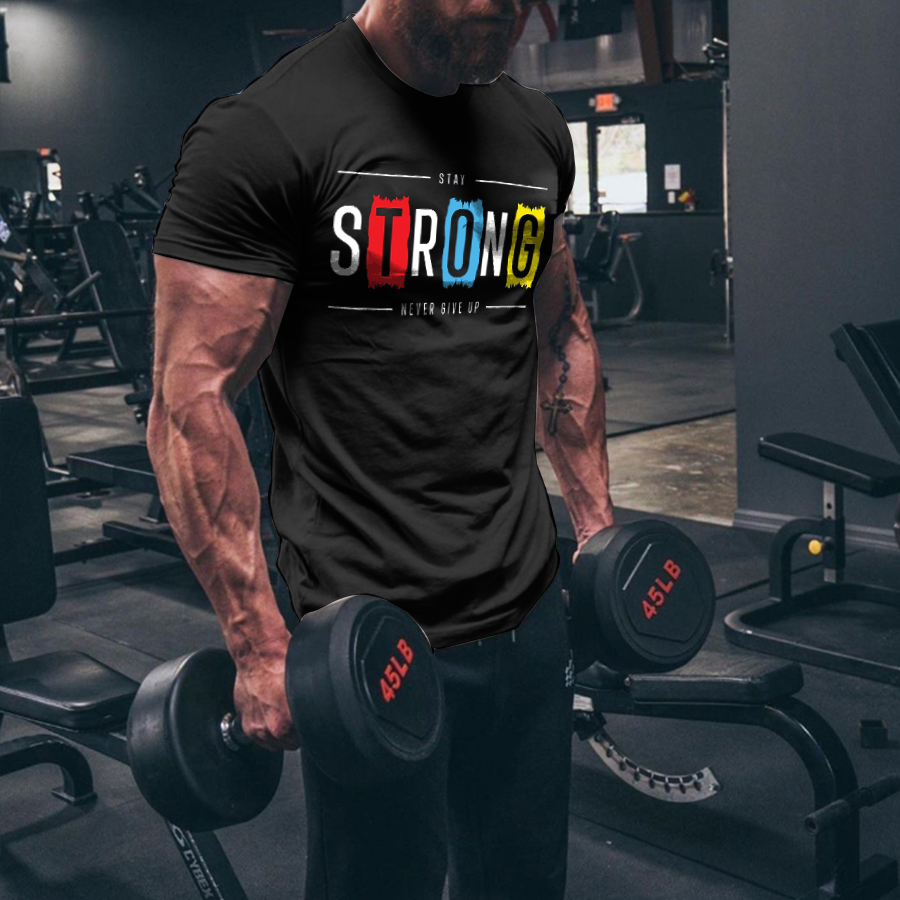 Stay Strong Never Give Up Printed Men's T-shirt