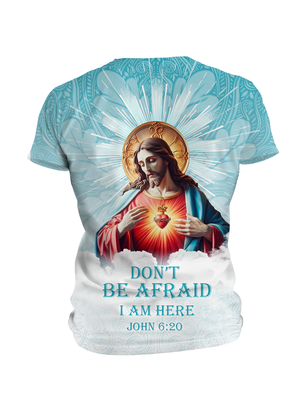 Don’t  Be Afraid I Am Here Full Printing On Both Sides