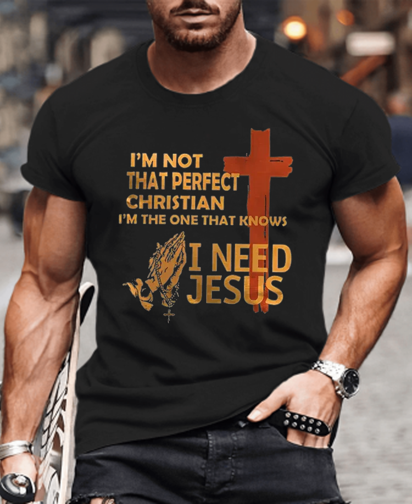 I'm Not That Perfect Christian Girl I'm the One That Knows I Need Jesus Tee