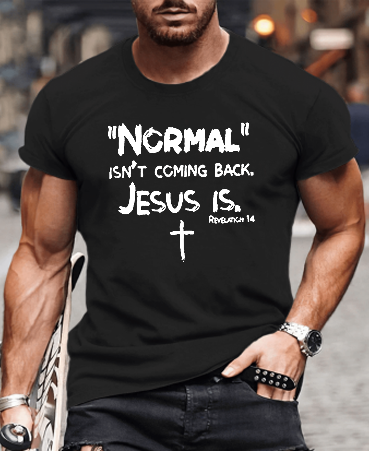 Normal Isn't Coming Back Jesus Is Revelation 14 Tee