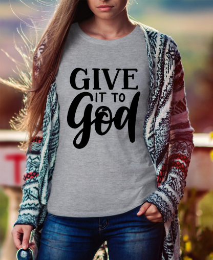 Give It To God Women Tee